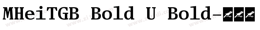 MHeiTGB Bold U Bold字体转换